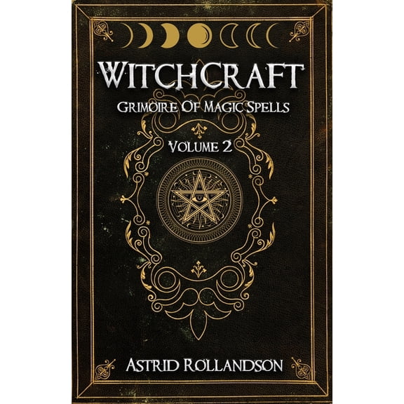 Witchcraft: Witchcraft: Grimoire of Magic Spells Volume 2 (Paperback)