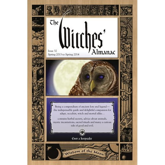 Pre-Owned The Witches' Almanac: Issue 32, Spring 2013 to Spring 2014: Wisdom of the Moon (Paperback) 0982432372 9780982432372