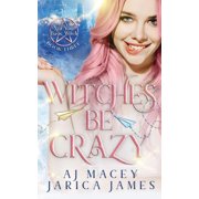 Legends of Asteria Series 1 Not Your Basic Witch Trilogy Witches Be Crazy Paperback
