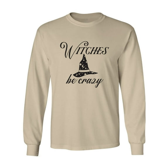 Witches Be Crazy Adult Long Sleeve T-shirt