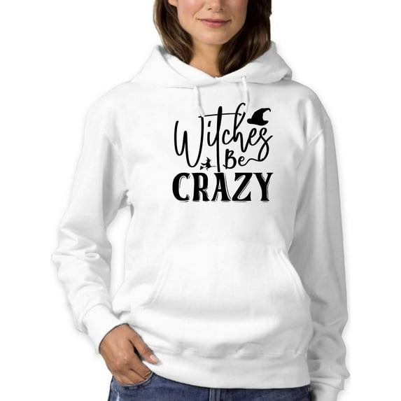 Witches Be Crazy. Hoodie Women - Women Hoodie, White, 3XL