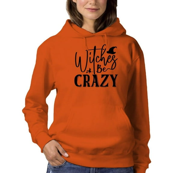 Witches Be Crazy. Hoodie Women -Image by Shutterstock, Female 5X-Large