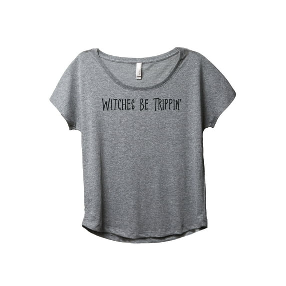 Witches Be Trippin' Women's Fashion Slouchy Dolman T-Shirt Tee Heather Grey Small
