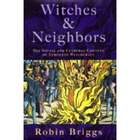 Pre-Owned Witches and Neighbors: The Social and Cultural Context of European Witchcraft, 9780670835898, 0670835897, Hardcover, First Edition edition