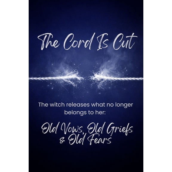 Witches Reborn Book Series - It Was Neve The Cord Is Cut: The witch releases what no longer belongs to her-old vows, old griefs, old fears, (Paperback)
