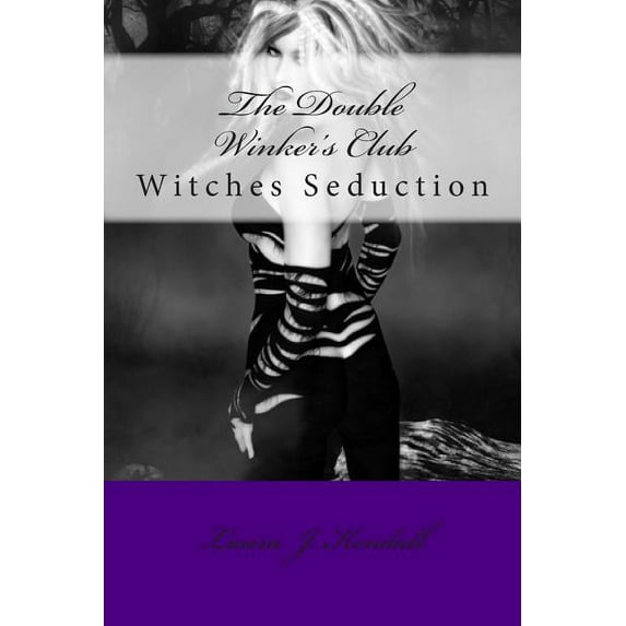 Witches Seduction (Paperback) by Laura J Kendall