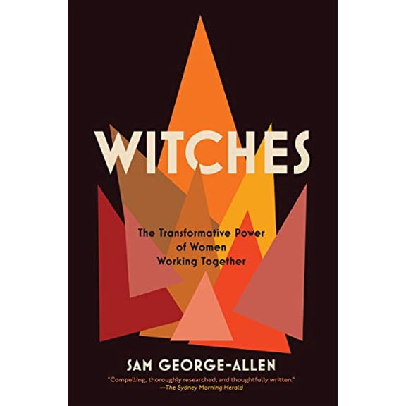 Pre-Owned Witches: The Transformative Power of Women Working Together (Paperback) 1612198341 9781612198347
