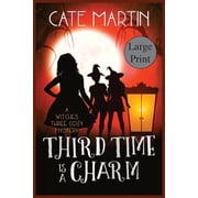 Witches Three Cozy Mysteries Third Time is a Charm A Witches Three Cozy Mystery, Book 3, Paperback