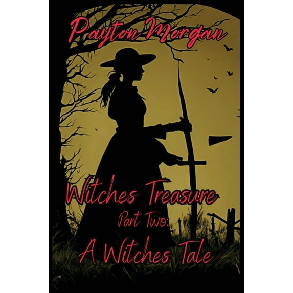 Witches Treasure Part Two: A Witches Tale, (Paperback)