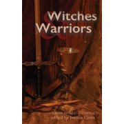 Witches Warriors A Sirens Benefit Anthology Paperback 1988313244 9781988313245 Jessica Corra editor , Cass Morris, Edith Hope Bishop, Jennifer Adam, Rook Riley, Nivair H. Gabriel, Kate Larking,
