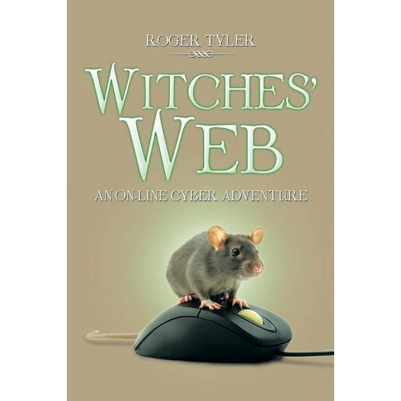Witches' Web: An On-Line Cyber Adventure, (Paperback)