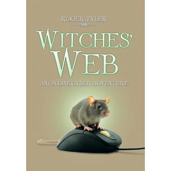 Witches' Web: An On-Line Cyber Adventure, (Hardcover)