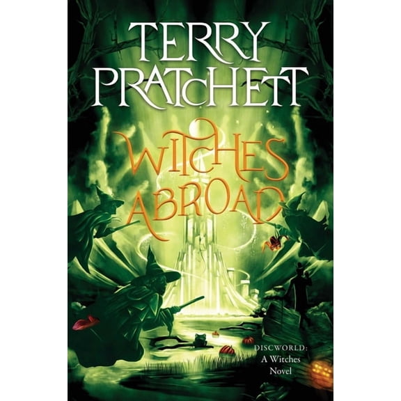 Witches Witches Abroad: A Discworld Novel, Book 3, (Paperback)