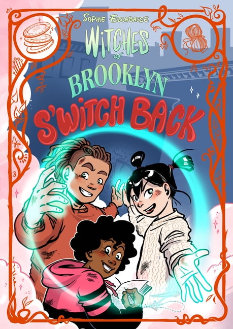 Witches of Brooklyn Witches of Brooklyn: s'Witch Back: (A Graphic Novel), (Hardcover)