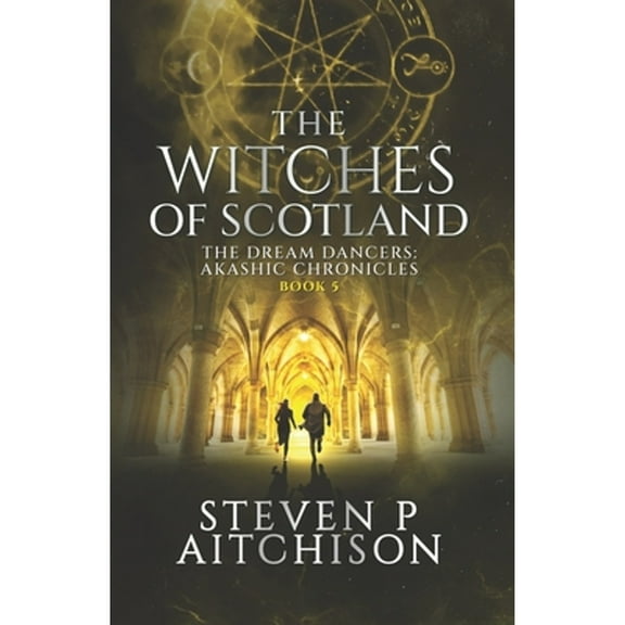 Pre-Owned The Witches of Scotland: The Dream Dancers: Akashic Chronicles Book 5 (Paperback) 1915524040 9781915524041