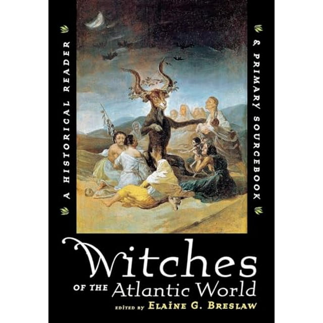 PreOwned Witches of the Atlantic World An Historical Reader and