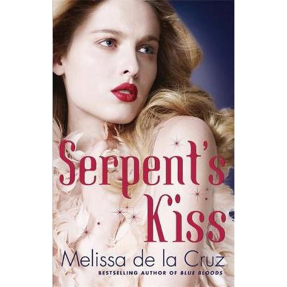 Witches of the East: Serpent's Kiss. Melissa de La Cruz (Paperback)