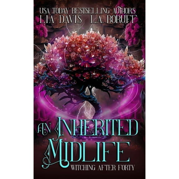 Witching After Forty An Inherited Midlife: A Life After Magic Mystery, Book 14, (Paperback)