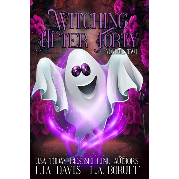 Witching After Forty Witching After Forty Volume Two: A Paranormal Women's Fiction Boxed Set, (Paperback)