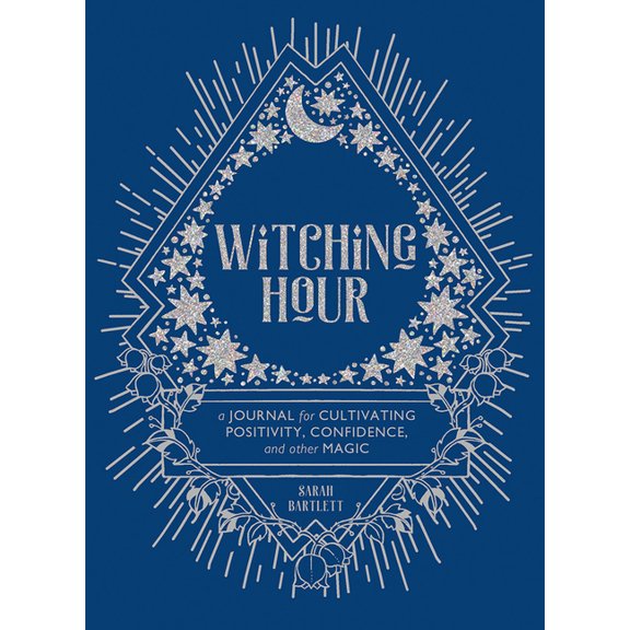 Witching Hour: A Journal for Cultivating Positivity, Confidence, and Other Magic, (Hardcover)
