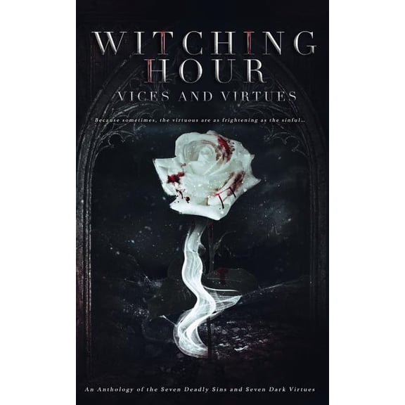 Witching Hour Anthologies: Witching Hour: Vices and Virtues (Paperback)