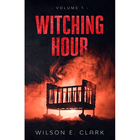 Witching Hour: Volume 1 Witching Hour: Volume 1, (Paperback)