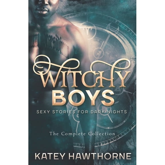 Witchy Boys Witchy Boys: The Complete Collection, Book 0, (Paperback)