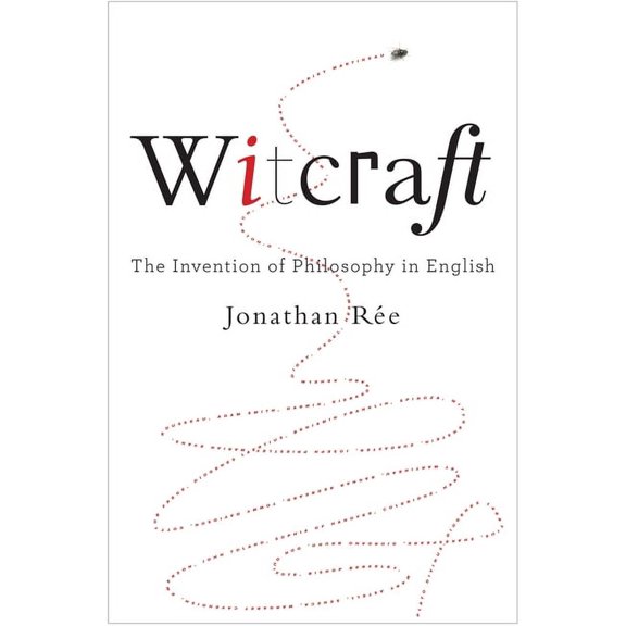 Witcraft: The Invention of Philosophy in English, (Paperback)
