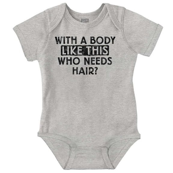 With A Body Like This Who Needs Hair Bodysuit Jumper Boys Infant Baby Brisco Brands 18M