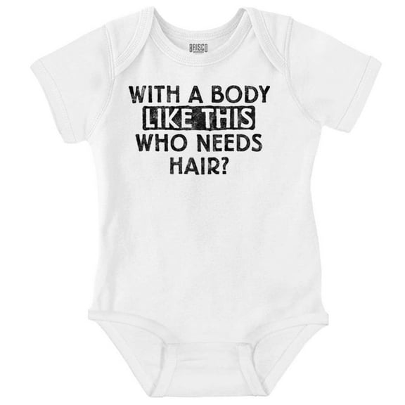 With A Body Like This Who Needs Hair Bodysuit Jumper Boys Infant Baby Brisco Brands 24M