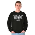 thumbnail image 1 of With A Body Like This Who Needs Hair Men's Crewneck Sweatshirt Brisco Brands S, 1 of 6