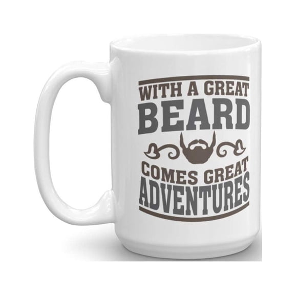 With A Great Beard Comes Great Adventures Funny Coffee & Tea Gift Mug Accessories For Bearded Men (15oz)
