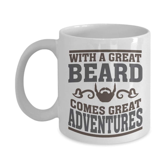 With A Great Beard Comes Great Adventures Funny Coffee & Tea Gift Mug Accessories For Bearded Men