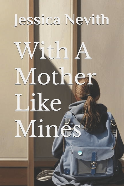 With A Mother Like Mines, (Paperback)