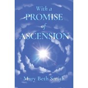 With A Promise of Ascension, Paperback