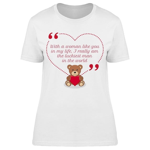 With A Woman Like You T-Shirt Women -Image by Shutterstock, Female x-Large