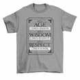 thumbnail image 1 of With Age Comes Wisdom Respect Honor T-Shirt Men Women Unisex, 1 of 2
