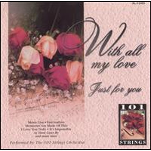 Pre-Owned With All My Love: Just for You (CD 0056775240325) by 101 Strings Orchestra