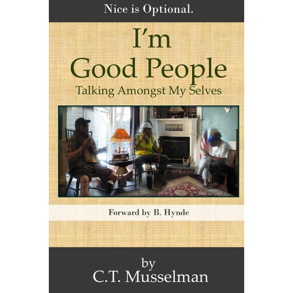 With All Seriousness Aside I'm Good People: Talking Amongst My Selves, Book 2, (Paperback)
