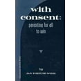 thumbnail image 1 of With Consent : Parenting for All to Win, 1 of 1