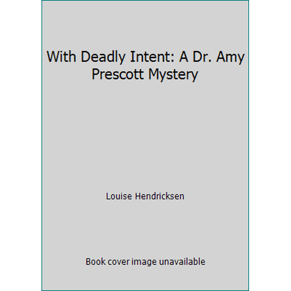 Pre-Owned With Deadly Intent: A Dr. Amy Prescott Mystery (Paperback) 0821744089 9780821744086