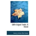 thumbnail image 1 of With Edged Tools; A Novel (Paperback), 1 of 1