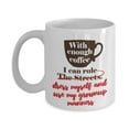 thumbnail image 1 of With Enough Coffee I Can Rule The Streets Coffee & Tea Gift Mug For Homies, Biker, Taxi Driver, Truck Driver, School Bus Driver, Street Outlaws, 1 of 4