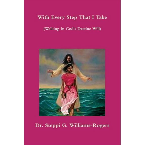 With Every Step That I Take, (Paperback)