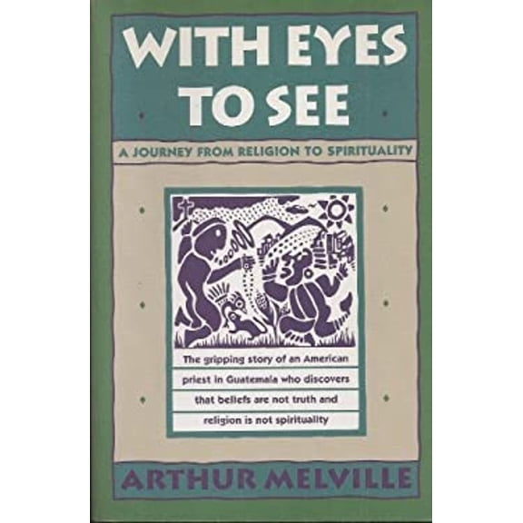 Pre-Owned With Eyes to See: A Journey from Religion to Spirituality