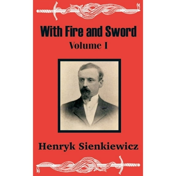 With Fire and Sword (Volume One) (Paperback)