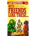 thumbnail image 1 of Pre-Owned With Friends Like These... (Unknown) 0345323904 9780345323903, 1 of 1