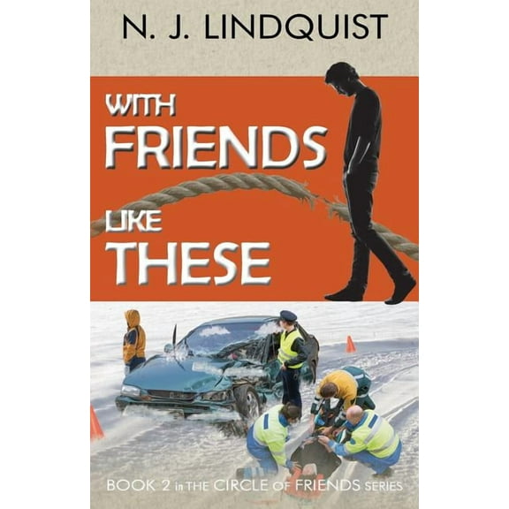 Circle of Friends With Friends Like These, Book 2, (Paperback)