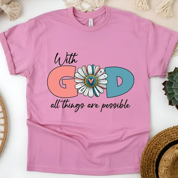 With God All Things Are Possible Christian T-Shirt Daisy Flower Tee, Azalea, Size 2XL