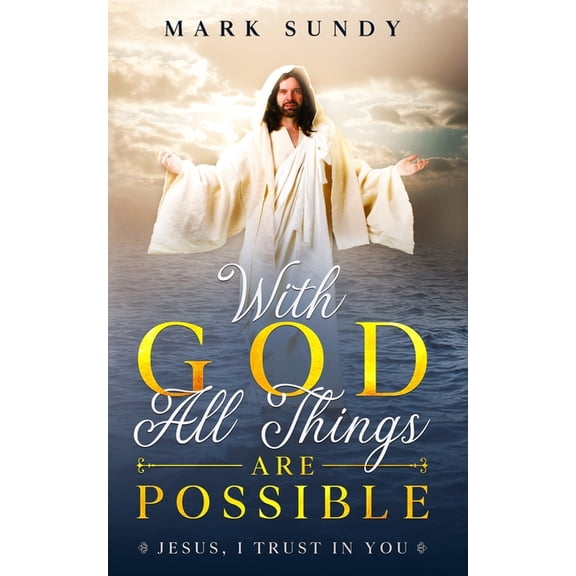 With God All Things Are Possible: Jesus, I Trust In You (Paperback)